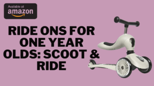 Ride ons for one year olds